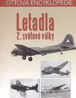 Ottova encyklopedie Letadla 2.světové války - Jeffrey Ethell