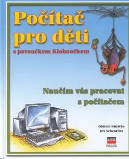 Počítač pro děti s pavoučkem Kloboučkem - Oldřich Růžička