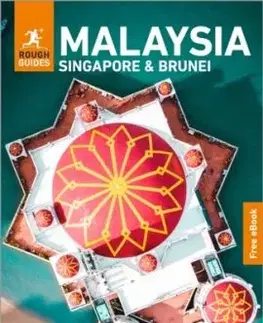Rough Guides Malaysia, Singapore and Brunei: Travel Guide with eBook - Guides Rough
