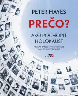 PREČO? Ako pochopiť holokaust - Peter Hayes