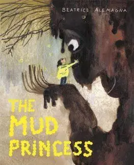 The Mud Princess - Beatrice Alemagna