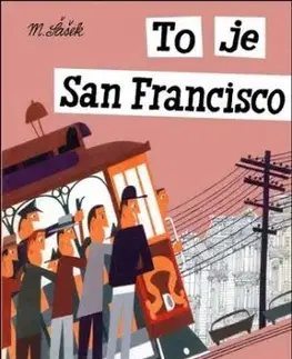 To je San Francisco - Miroslav Šašek