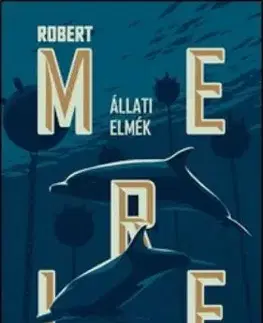 Állati elmék - Robert Merle
