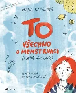 TO: Všechno o menstruaci (a ještě něco navíc) - Hana Kašáková