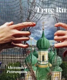 True Russia - Alexander Petrosyan