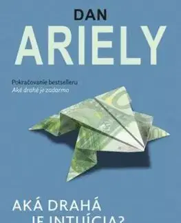 Aká drahá je intuícia? - Dan Ariely
