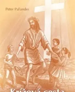 Krížová cesta za deti a mládež - Peter Paľonder