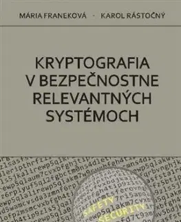 Kryptografia v bezpečnostne relevantných systémoch - Mária Franeková