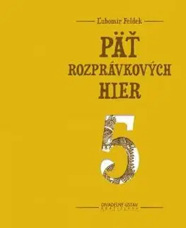 Päť rozprávkových hier - Ľubomír Feldek