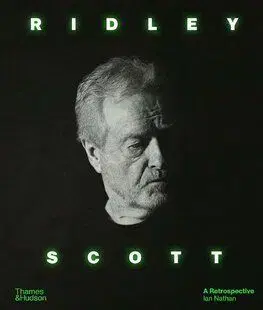 Ridley Scott: A Retrospective - Ian Nathan