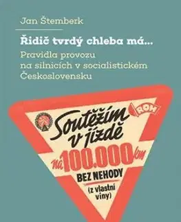 Řidič tvrdý chleba má... - Jan Štemberk