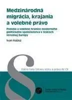 Medzinárodná migrácia, krajania a volebné právo - Ivan Halász