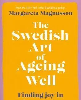 The Swedish Art of Ageing Well - Margareta Magnusson