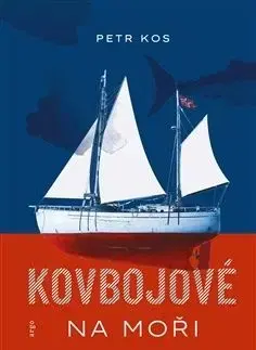 Kovbojové na moři - Petr Kos