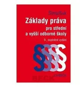 Základy práva pro střední a vyšší odborné školy - Milan Suk, Alexander Šíma