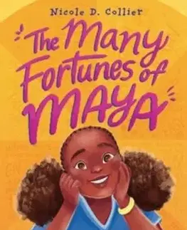 The Many Fortunes of Maya - Nicole D. Collier