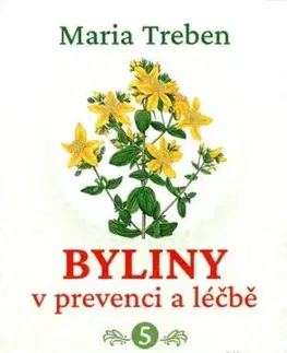 Byliny v prevenci a léčbě 5 - Maria Treben