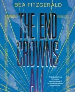 The end crowns all - Harcolj a szerelemért! - Éldekorált kiadás - Bea Fitzgerald