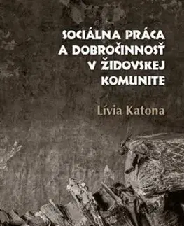 Sociálna práca a dobročinnosť v židovskej komunite - Lívia Katona