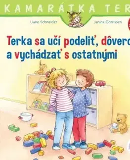 Terka sa učí podeliť, dôverovať a vychádzať s ostatnými - Liane Schneider, Hanna Sörensen
