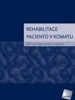 Rehabilitace pacientů v kómatu - Marcela Lippertová-Grünerová