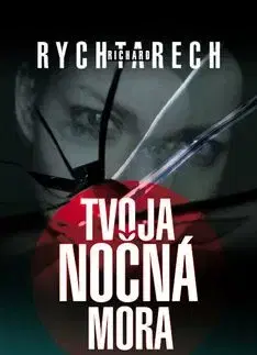 Tvoja nočná mora - Richard Rychtarech