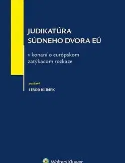 Judikatúra súdneho dvora EÚ v konaní o európskom zatýkacom rozkaze - Libor Klimek