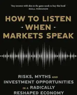 How to Listen When Markets Speak - Lawrence G. McDonald, James Patrick Robinson