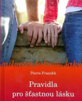 Pravidla pro šťastnou lásku - Pierre Franckh