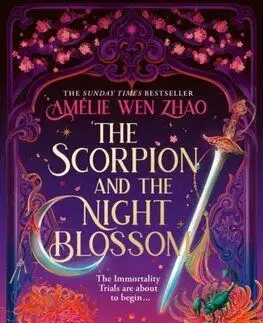 The Scorpion and the Night Blossom - Amelie Wen Zhao