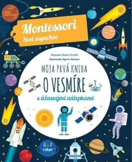 Moja prvá kniha o vesmíre (Montessori: Svet úspechov) - Chiara Piroddi, Agnese Baruzzi