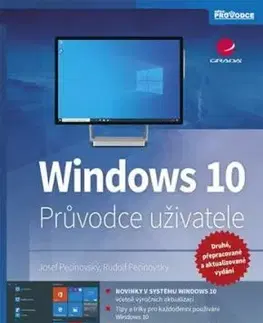 Windows 10 - Průvodce uživatele - 2. vydání - Josef Pecinovský, Rudolf Pecinovský