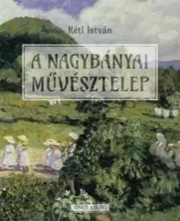 A nagybányai művésztelep - István Réti