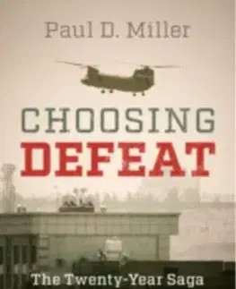 Choosing Defeat - Paul D. Miller
