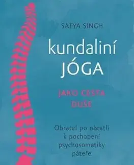 Kundaliní jóga jako cesta duše - Satya Singh