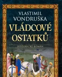 Vládcové ostatků, 4. vydání - Vlastimil Vondruška