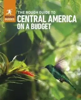 The Rough Guide to Central America on a Budget: Travel Guide with eBook - Paul Stafford, Guides Rough