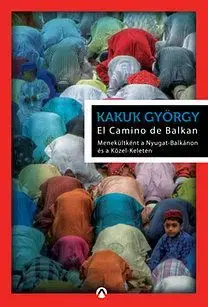 El Camino de Balkan - György Kakuk
