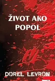 Život ako popol - Dorel Levron