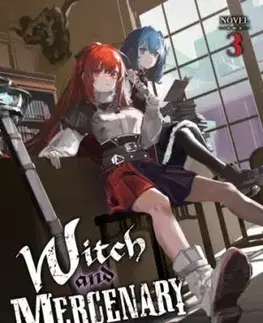 Witch and Mercenary (Light Novel) Vol. 3 - Chohokiteki Kaeru