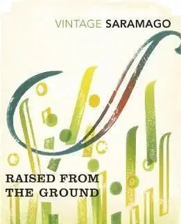 Raised from the Ground - José Saramago