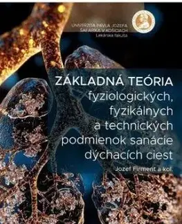 Základná teória fyziologických, fyzikálnych a technických podmienok sanácie dýchacích ciest - Jozef Firment
