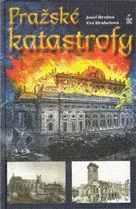 Pražské katastrofy - Josef Hrubeš