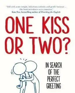 One Kiss or Two? - In Search of The Perfect Greeting - Andy Scott