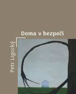Doma v bezpečí - Petr Ligocký