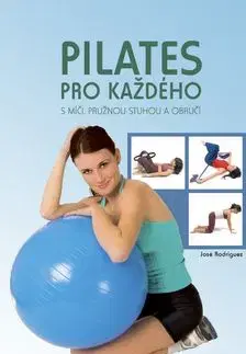 Pilates pro každého - José Rodriguez