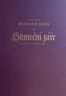 Splendor Solis aneb Sluneční záře - Salomon Trismosin
