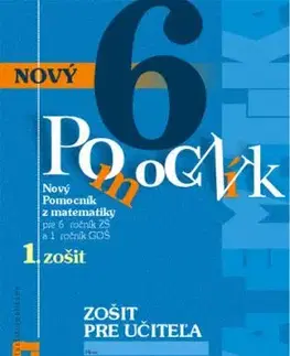 Nový pomocník z matematiky 6 - 1. časť Zošit pre učiteľa - Iveta Kohanová, Lucia Šimová
