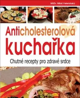 Anticholesterolová kuchařka, 5. vydání - Miloš Velemínský