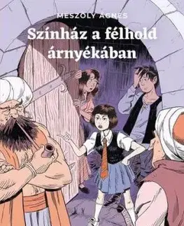 Színház a félhold árnyékában - Ágnes Mészöly